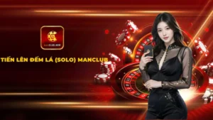 Tiến Lên Đếm Lá (Solo) Manclub